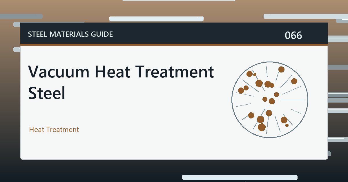 Vacuum Heat Treatment Steel guide thumbnail